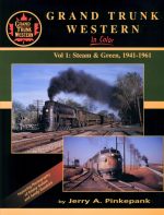 Grand Trunk Western In Color Vol. 1